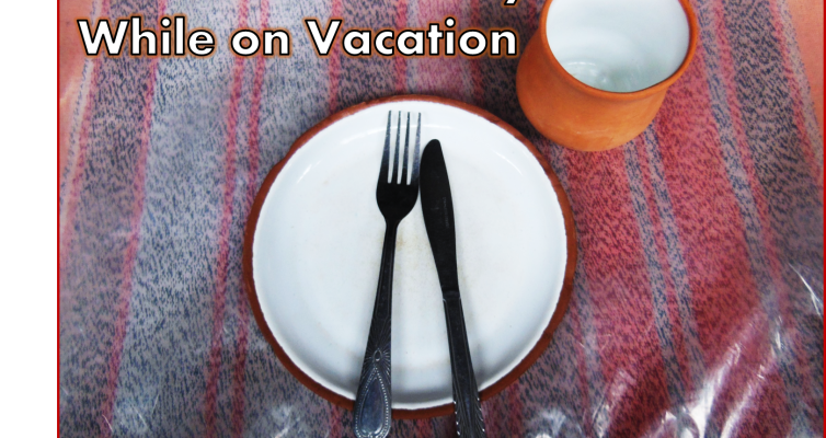 How to eat healthy while on vacation