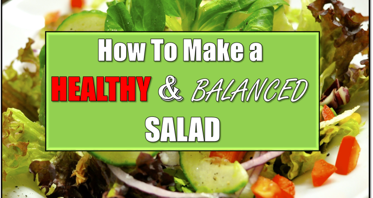 Learn how to make a healthy and balanced salad that is healthy, nutritious and tasty in this article. Also find out which ingredients you must avoid.