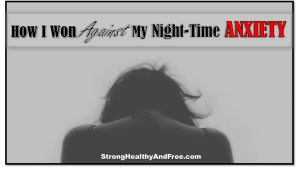 Find out how I won against my night-time anxiety with this small guide and you will be able to free yourself from a condition that can destroy your health.