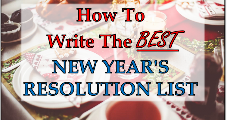 In this guide, I will show you how to write a new year’s resolution list and actually stick with it!