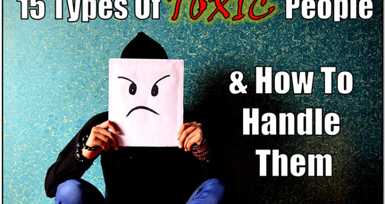 Learn the 15 types of toxic people and how to handle them to safeguard your mental health, minimize stress levels and improve the quality of your life. Visit http://StronghealthyandFree.com to read more.