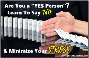 Find out what kind of people always say YES, the problems associated with it and why you must learn to say NO in order to live a free life with less stress!