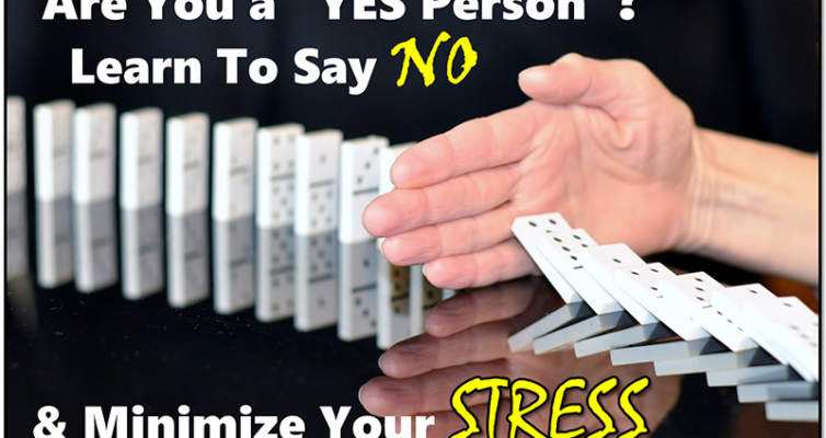 Find out what kind of people always say YES, the problems associated with it and why you must learn to say NO in order to live a free life with less stress!