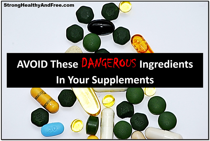 Avoid These Dangerous Ingredients In Your Supplements ...