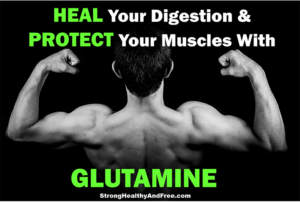 Learn how you can heal your digestion and protect your muscles with glutamine. This supplement can help you optimize your health or overall muscle building.