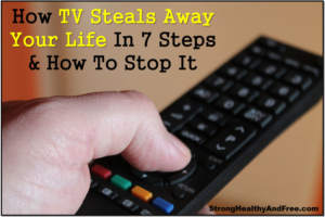 How TV steals away your life and how to stop it! #TV #internet #timemanagement #addictions