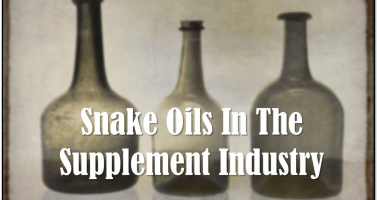 Learn about the snake oils in the #supplement industry and what do to #protect yourself!